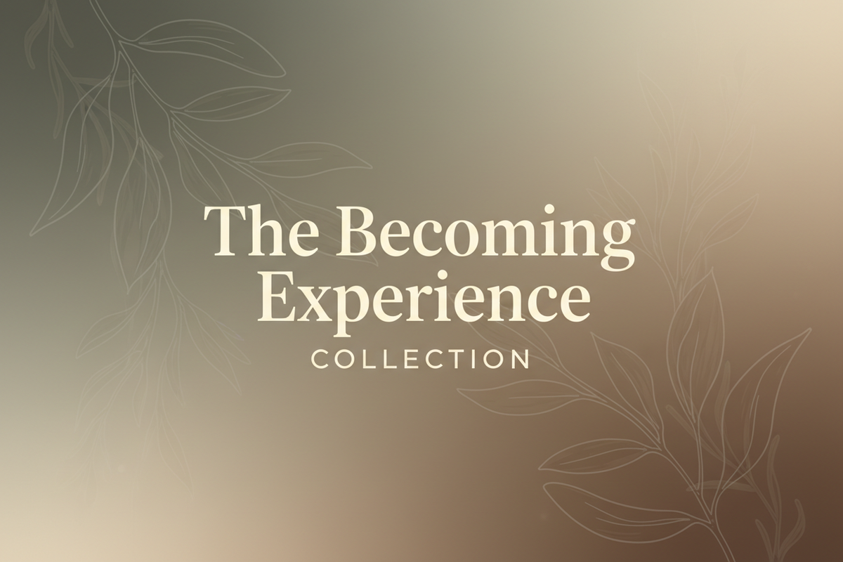 The Becoming Experience